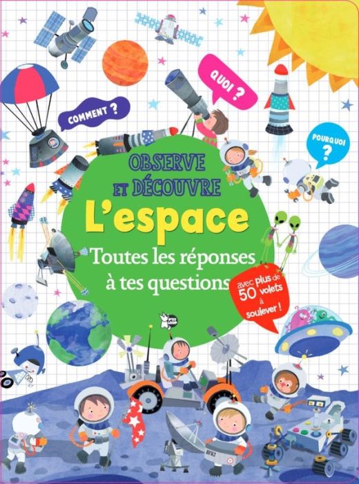 Emprunter L'espace. Toutes les réponses à tes questions livre