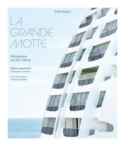 Emprunter La Grande Motte. Patrimoine du XXe siècle, Edition revue et augmentée livre