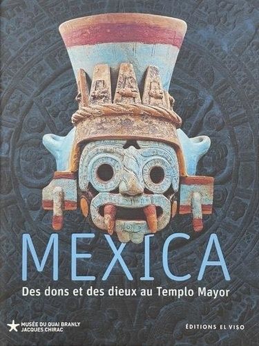 Emprunter Mexica - Des dons et des dieux au Templo Mayor livre