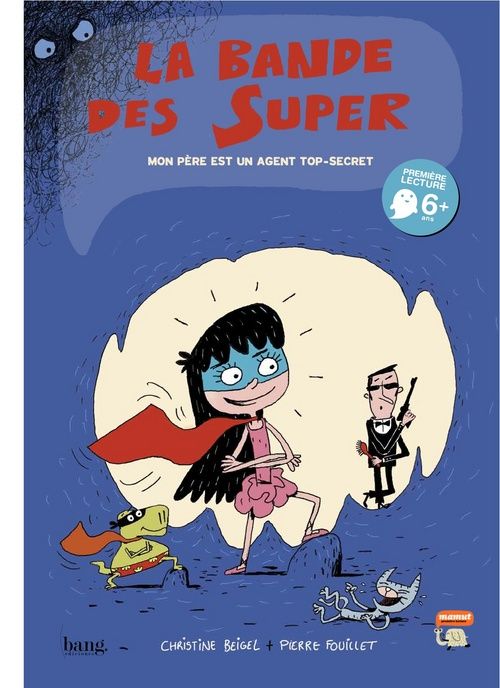 Emprunter La bande des super Tome 1 : Mon père est un agent top-secret livre