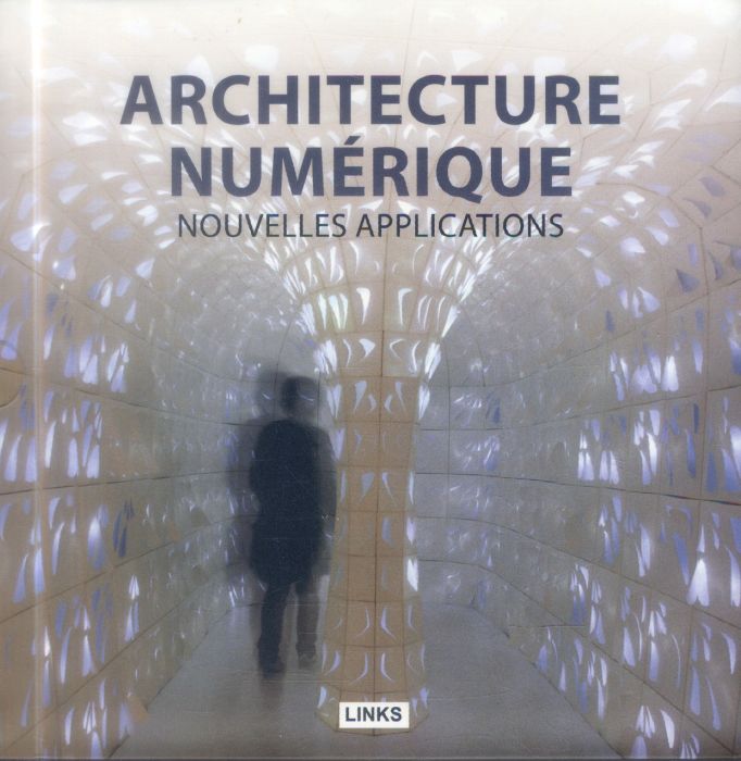 Emprunter Architecture numérique. Nouvelles applications, 2 volumes livre