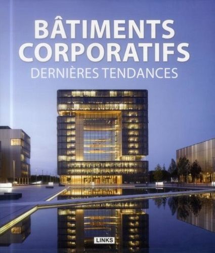 Emprunter Bâtiments corporatifs. Dernières tendances livre