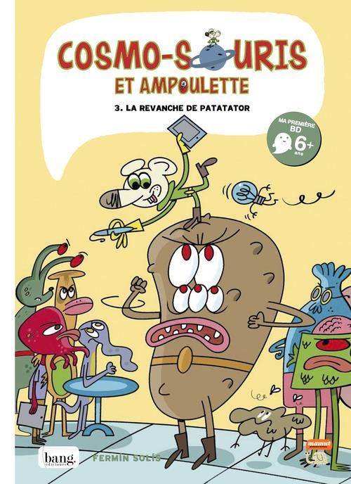 Emprunter Cosmo-souris et Ampoulette Tome 3 : Patatator cuit livre