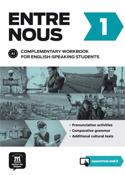 Emprunter ENTRE NOUS 1. COMPLEMENTARY WORKBOOK FOR ENGLISH-SPEAKING STUDENTS livre