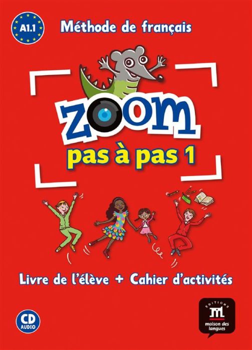 Emprunter Zoom pas à pas 1 A1.1 Méthode de français. Avec 1 CD audio livre