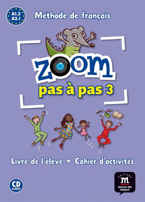 Emprunter Zoom pas à pas 3 A1.2 Méthode de français. Avec 1 CD audio livre