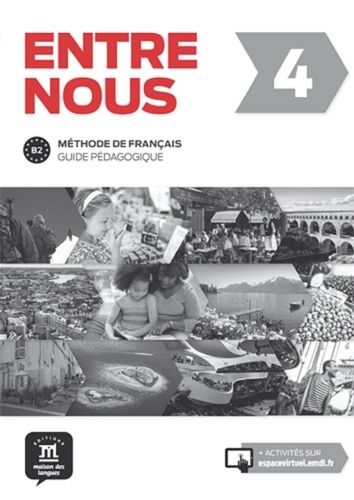 Emprunter Entre nous 4 B2. Guide pédagogique livre