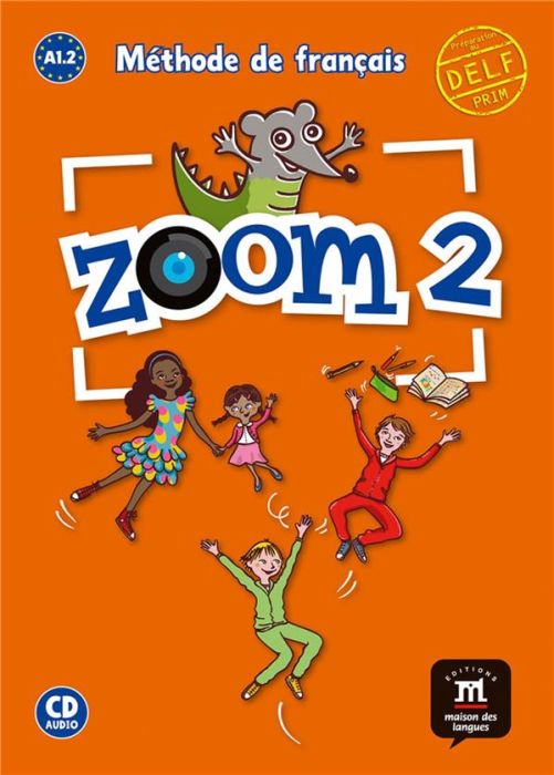 Emprunter Zoom 2 A1.2 Méthode de français. Avec 1 CD audio livre