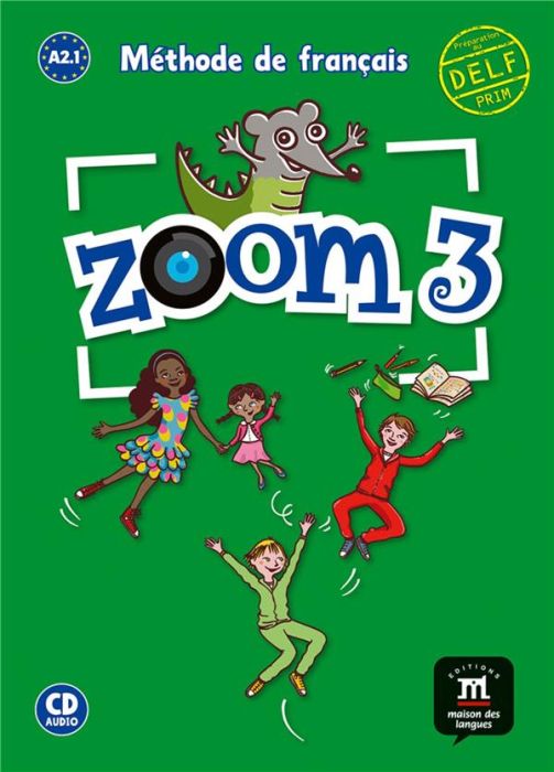 Emprunter Zoom 3 A2.1. Méthode de français, avec 1 CD audio livre