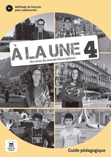 Emprunter Méthode de français pour adolescents B1 A la une 4. Guide pédagogique livre