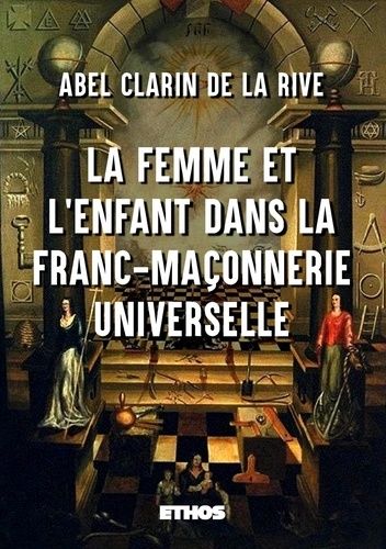 Emprunter La femme et l'enfant dans la Franc-Maçonnerie universelle livre