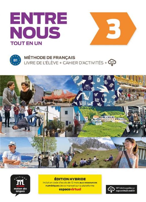 Emprunter Entre nous 3 B1 tout en un. Edition hybride Livre de l'élève + cahier d'activités + MP3 livre