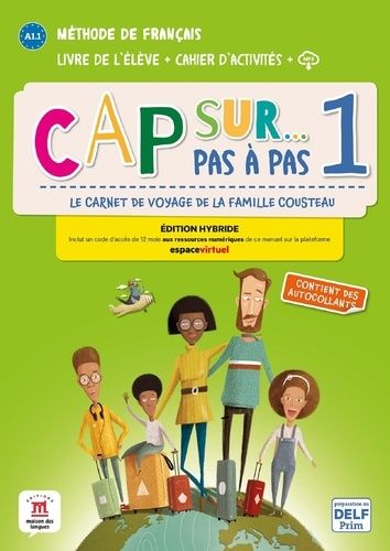 Emprunter Cap sur... Pas à pas 1 A1.1. Livre de l'élève + cahier d'activités + fichiers MP3. Edition hybride livre