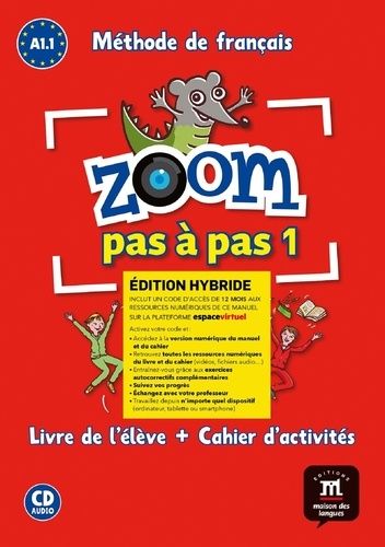 Emprunter Zoom pas à pas 1 A1.1. Edition hybride Livre de l'élève + Cahier d'activités, avec 1 CD audio livre