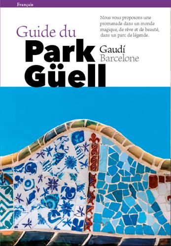 Emprunter Guide du Park Güell. Gaudi Barcelone livre