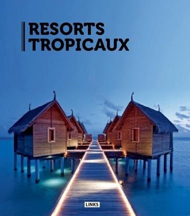 Emprunter Resorts tropicaux. Edition français-anglais-espagnol livre