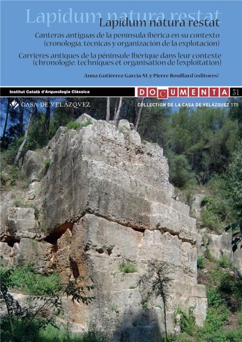 Emprunter LAPIDUM NATURA RESTAT - CARRIERES ANTIQUES DE LA PENINSULE IBERIQUE DANS SON CONTEXTE (CHRONOLOGIE, livre