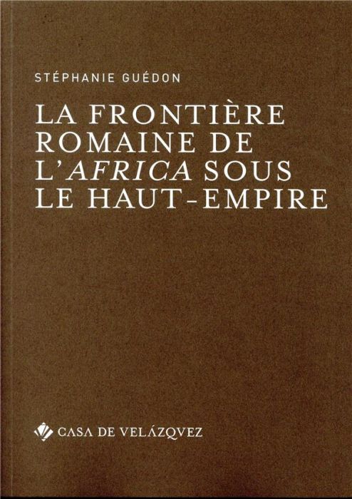 Emprunter LA FRONTIERE ROMAINE DE L'AFRICA SOUS LE HAUT-EMPIRE livre