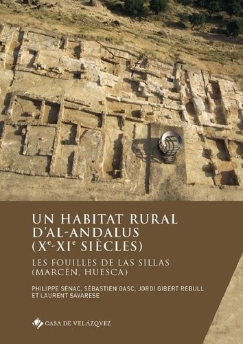 Emprunter Un habitat rural d'al-Andalus (Xe-XIe siècles). Les fouilles de Las Sillas (Marcén, Huesca) livre