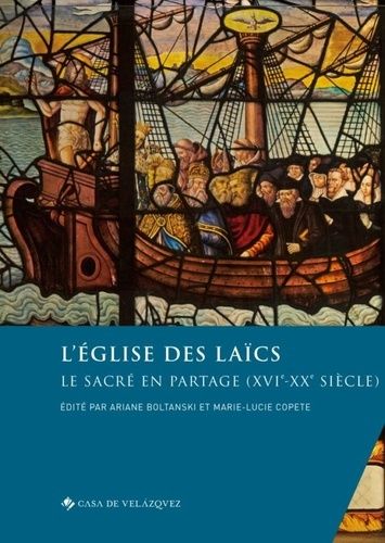 Emprunter L'Eglise des laïcs. Le sacré en partage (XVIe-XXe siècle) livre