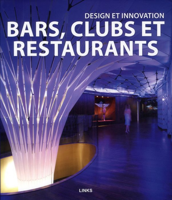 Emprunter Bars, clubs et restaurants. Design et innovation livre