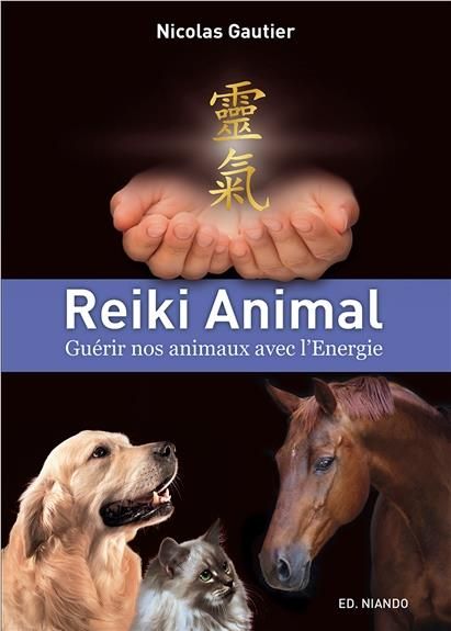 Emprunter Reiki Animal. Guérir nos animaux avec l'Energie livre