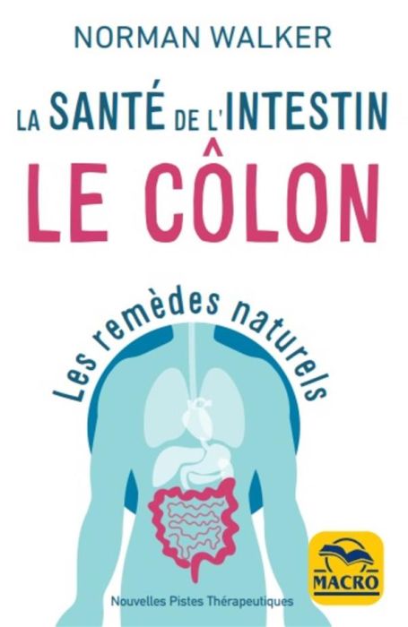 Emprunter La santé de l'intestin. Le côlon. Les remèdes naturels, 4e édition livre