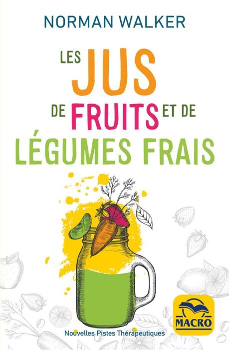 Emprunter Les jus de fruits et de légumes frais livre