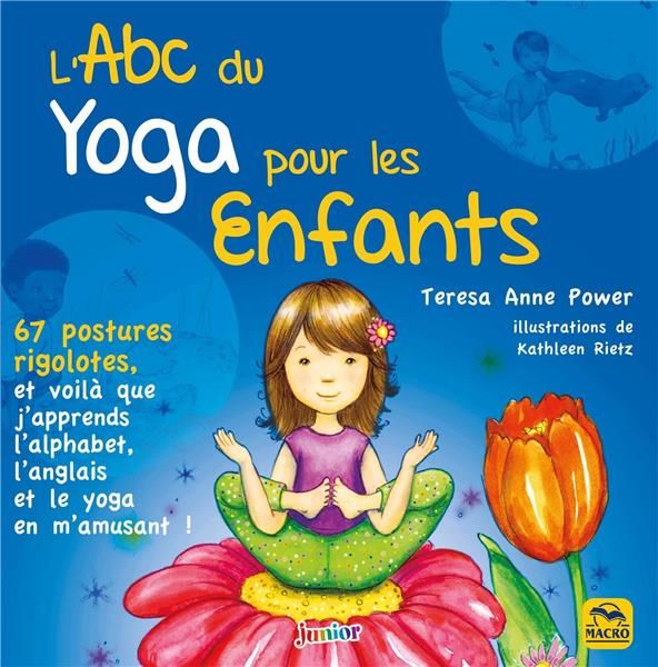 Emprunter L'ABC du yoga pour les enfants. 67 postures rigolotes, et voilà que j'apprends l'alphabet, l'anglais livre