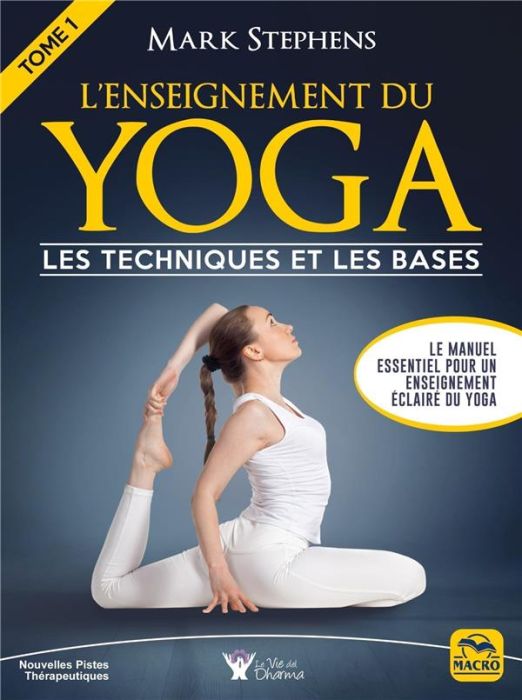 Emprunter L'enseignement du yoga. Tome 1, Les techniques et les bases livre