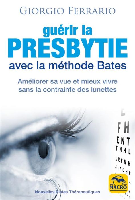 Emprunter Guérir la presbytie avec la méthode Bates livre