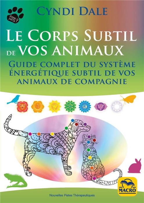 Emprunter Le corps subtil de vos animaux. Guide complet du système énergétique subtil de vos animaux de compag livre