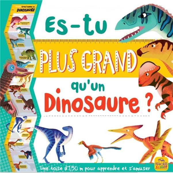 Emprunter Es-tu plus grand qu'un dinosaure ? Une toise d'1,50 m pour apprendre et s'amuser livre