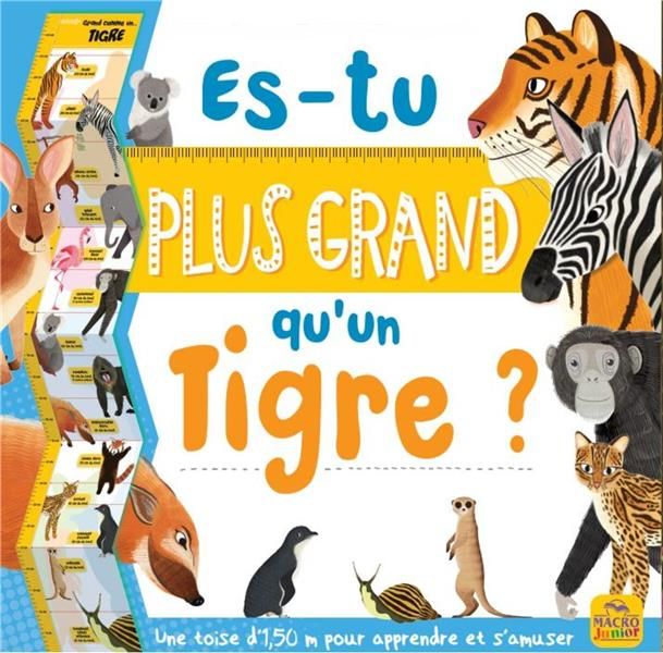 Emprunter Es-tu plus grand qu'un tigre ? Une toise d'1,50 m pour apprendre et s'amuser livre