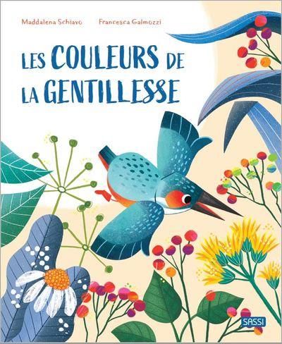 Emprunter Les couleurs de la gentillesse livre