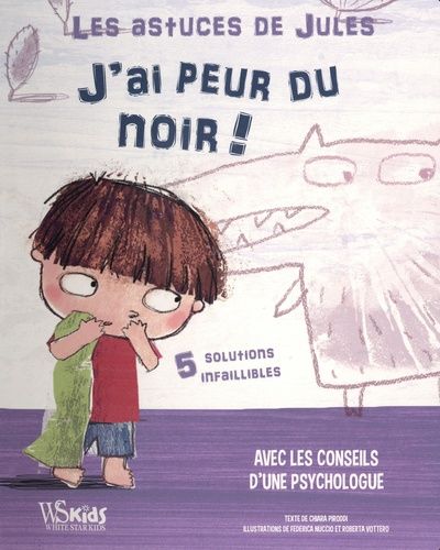 Emprunter J'ai peur du noir ! 5 solutions infaillibles. Avec les conseils d'une psychologue livre