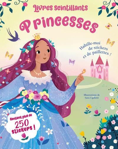 Emprunter Livres scintillants Princesses. Habille-moi de stickers et de paillettes ! Contient plus de 250 stic livre