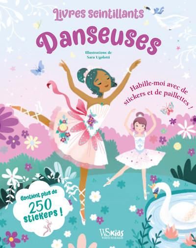 Emprunter Livres scintillants Danseuses. Habille-moi de stickers et de paillettes ! Contient plus de 250 stick livre