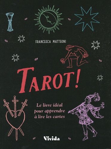 Emprunter Tarot ! Le livre idéal pour apprendre à lire les cartes livre