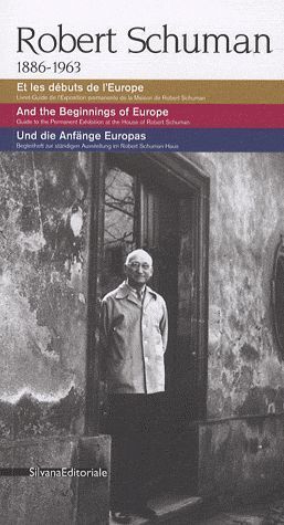 Emprunter Robert Schuman 1886-1963. Et les débuts de l'Europe, édition français-anglais-allemand livre