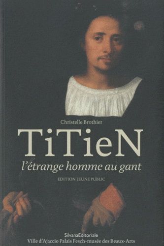 Emprunter Titien. L'étrange homme au gant livre