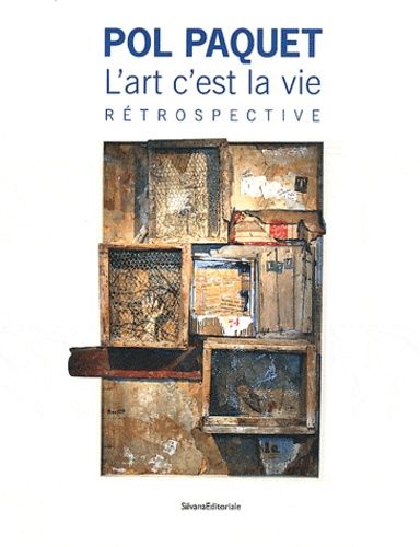 Pol Paquet. L'art C'est La Vie. Rétrospective Au Musée De L'Ardenne, Au ...