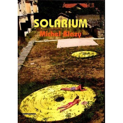 Emprunter Solarium. Michel Blazy livre