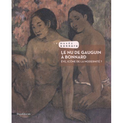 Emprunter Le nu de Gauguin à Bonnard. Eve, icône de la modernité ? livre