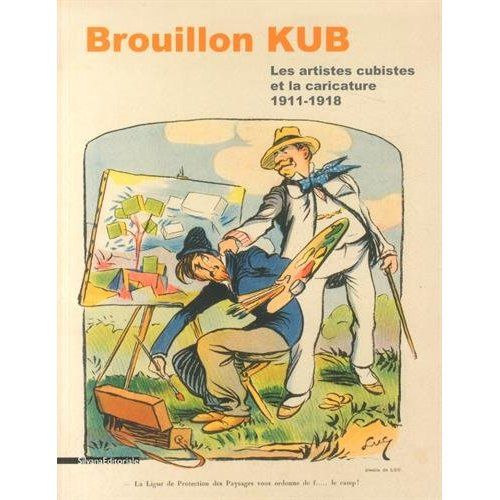 Emprunter Brouillon Kub. Les artistes cubistes et la caricature (1911-1918) livre