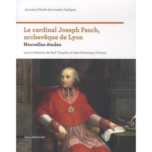 Emprunter Le cardinal Joseph Fesch, archevêque de Lyon. Nouvelles études livre