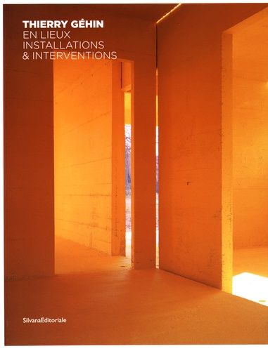 Emprunter Thierry Géhin en lieux. Installations & interventions, Edition bilingue français-anglais livre