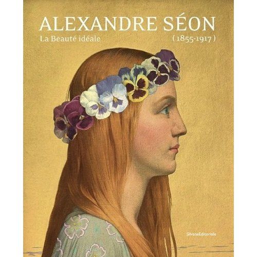 Emprunter Alexandre Séon (1855-1917). La beauté idéale livre