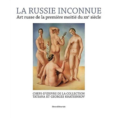 Emprunter La Russie inconnue. Art russe de la première moitié du XXe siècle : chefs-d'oeuvre de la collection livre