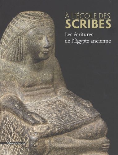 Emprunter A l'école des scribes. Les écritures de l'Egypte ancienne livre